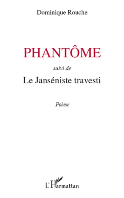 Phantôme - Dominique Rouche - Editions L'Harmattan