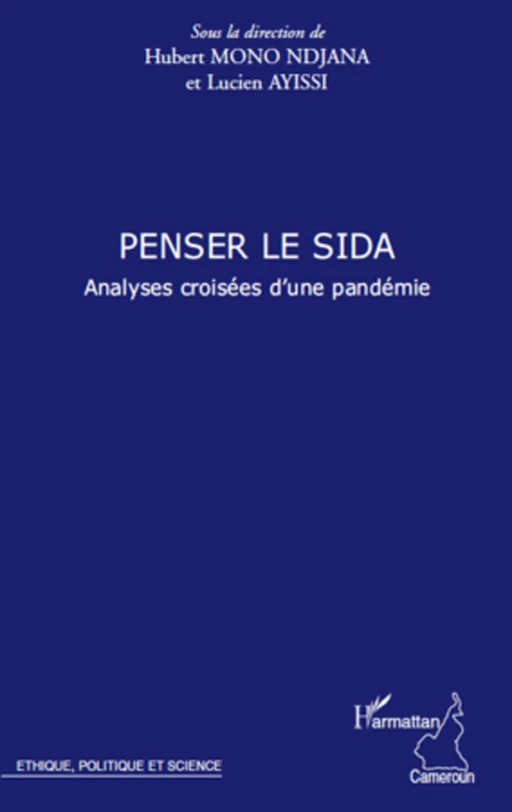 Penser le sida - Lucien Ayissi, Hubert Mono Ndjana - Editions L'Harmattan