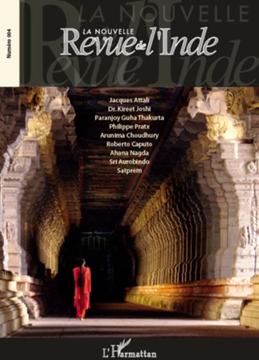 La nouvelle revue de l'Inde N° 4 - philippe pratx,  Satprem, Shri Aurobindo, Ahana Nagda, Roberto Caputo, Arunima Choudhury, Paranjoy Guha Thakurta, Kireet Joshi, Jacques Attali - Editions L'Harmattan