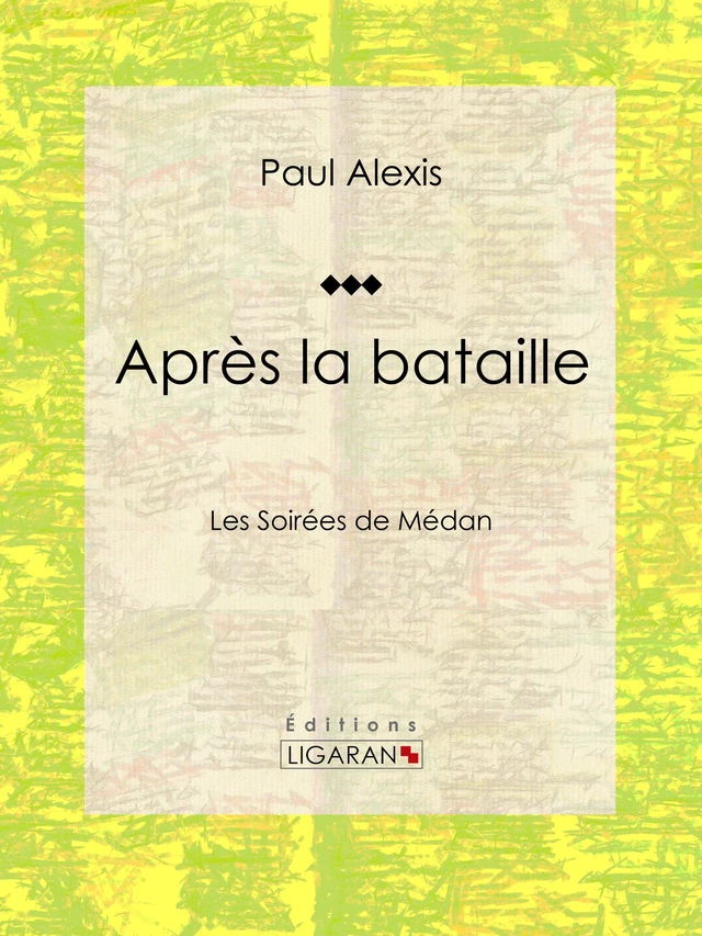 Après la bataille - Paul Alexis - Ligaran