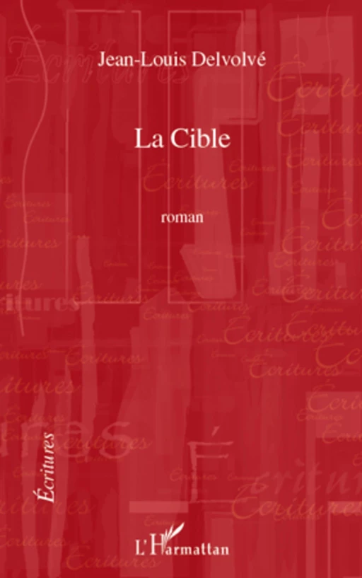 La cible - Jean-Louis Delvolvé - Editions L'Harmattan