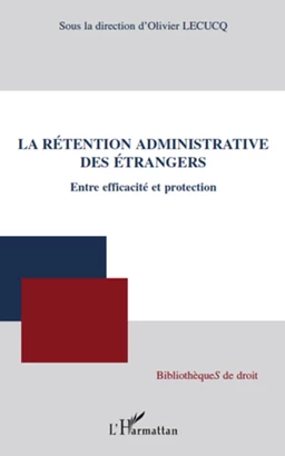 La rétention administrative des étrangers