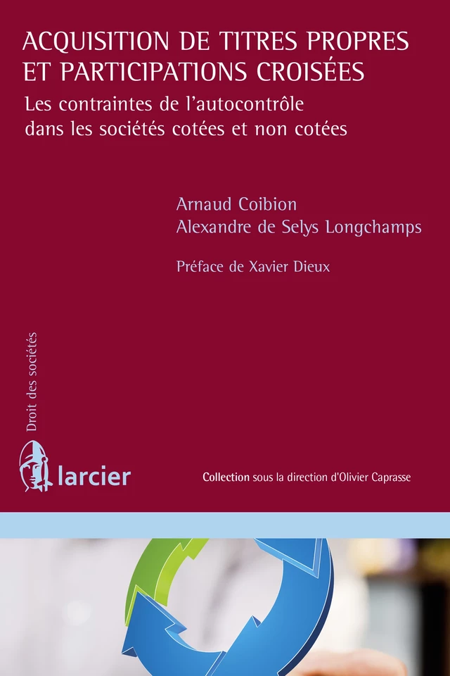 Acquisition de titres propres et participations croisées - Arnaud Coibion, Alexandre de Selys Longchamps - Éditions Larcier