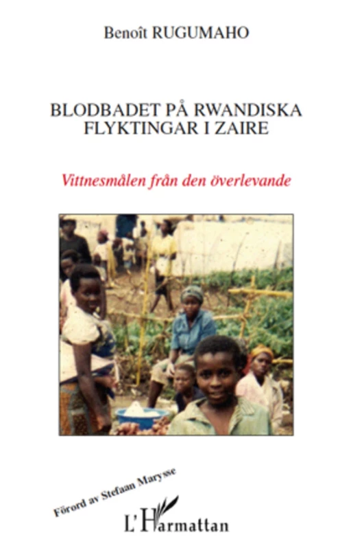 BLODBADET PA RWANDISKA FLYKTINGAR I ZAIRE - Benoît Rugumaho - Editions L'Harmattan