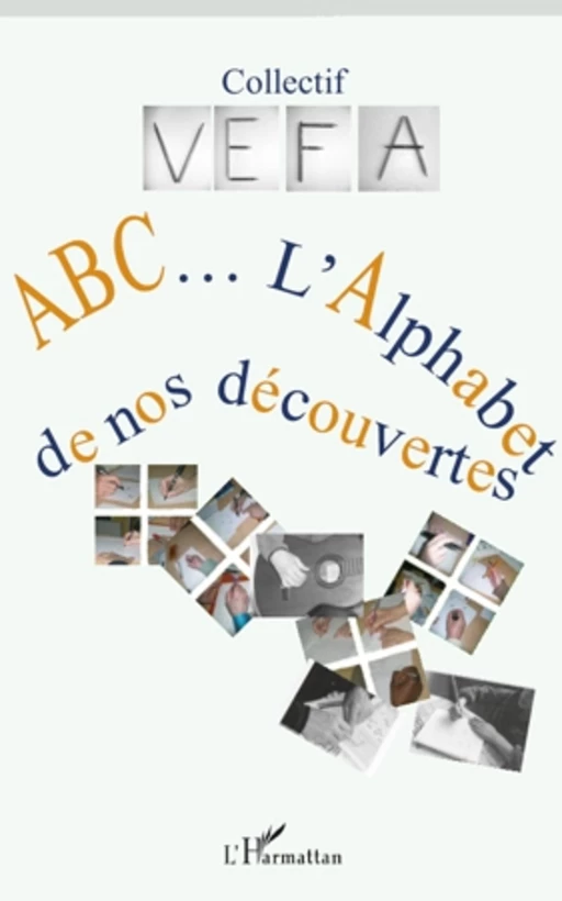 ABC...L'alphabet de nos découvertes -  - Editions L'Harmattan