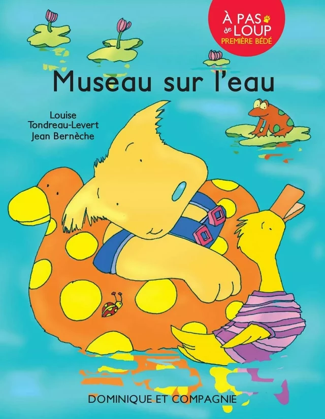 Museau sur l’eau - Louise Tondreau-Levert - Dominique et compagnie