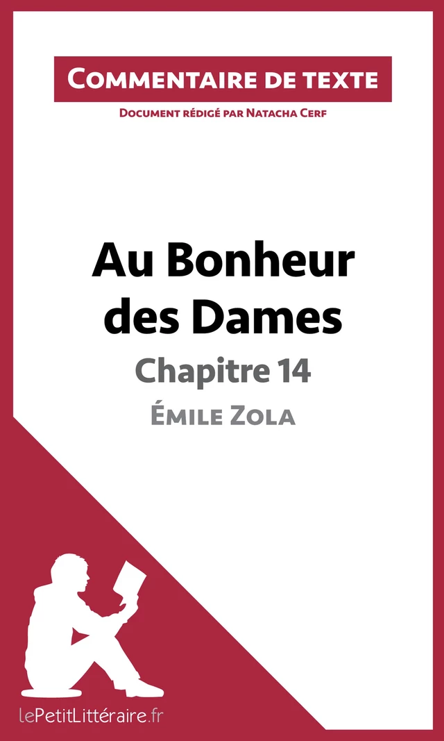 Au Bonheur des Dames de Zola - Chapitre 14 - Émile Zola (Commentaire de texte) -  lePetitLitteraire, Natacha Cerf - lePetitLitteraire.fr