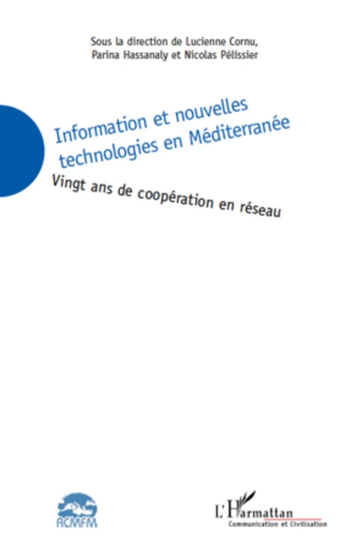 Information et nouvelles technologies en Méditerranée - Parina Hassanaly, Lucienne Cornu, Nicolas Pélissier - Editions L'Harmattan