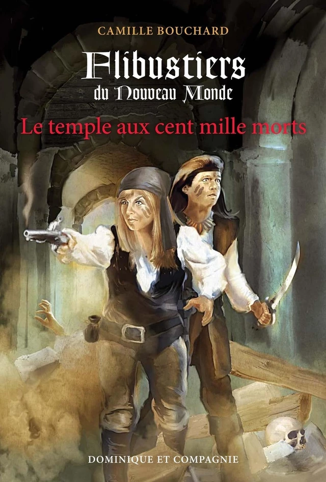 Le temple aux cent mille morts - Camille Bouchard - Dominique et compagnie