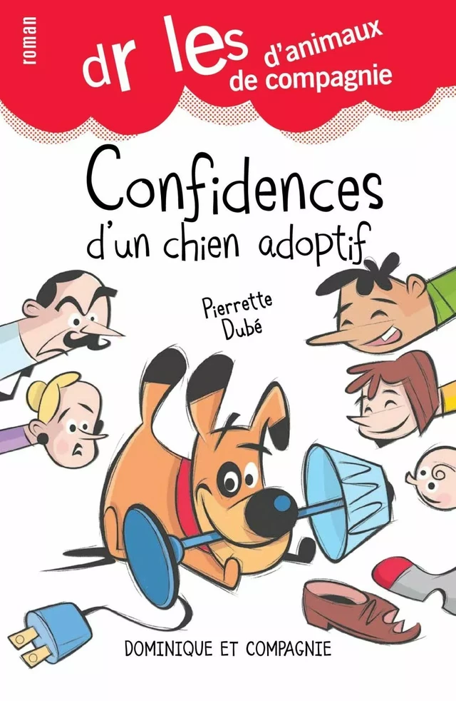 Confidences d’un chien adoptif - Pierrette Dubé - Dominique et compagnie