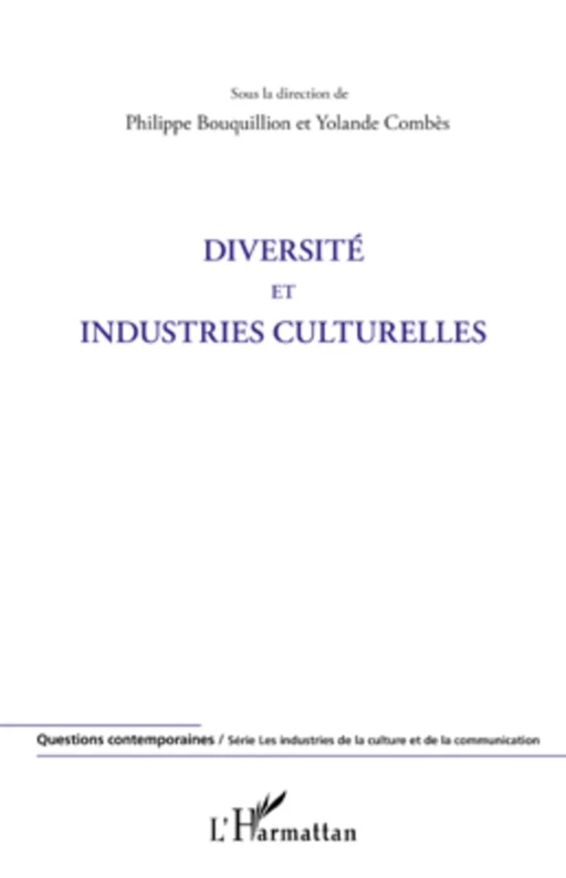 Diversité et industries culturelles - Yolande Combès, Philippe Bouquillion - Editions L'Harmattan