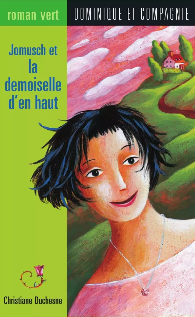 Jomusch et la demoiselle d'en haut - Christiane Duchesne - Dominique et compagnie