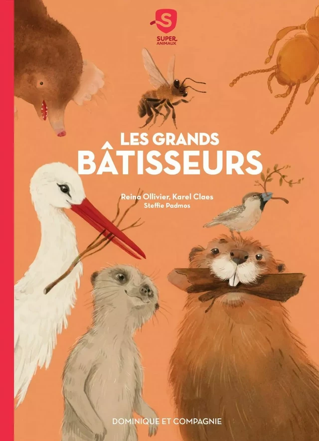 Les grands bâtisseurs - Reina Ollivier, Karel Claes - Dominique et compagnie