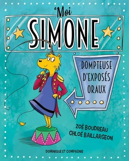 Moi, Simone, dompteuse d’exposés oraux