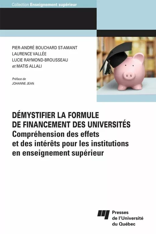 Démystifier la formule de financement des universités - Pier-André Bouchard St-Amant, Laurence Vallée, Lucie Raymond-Brousseau, Matis Allali - Presses de l'Université du Québec