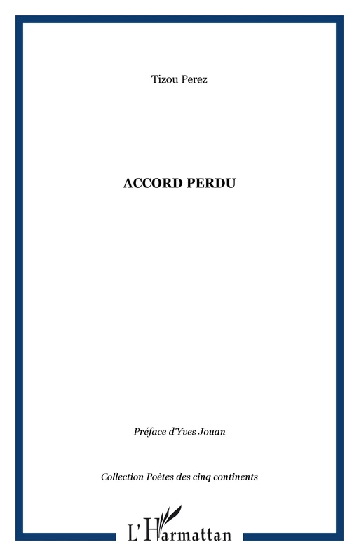 Accord perdu - therese Perez-Roux,  Perez roux therese - Editions L'Harmattan