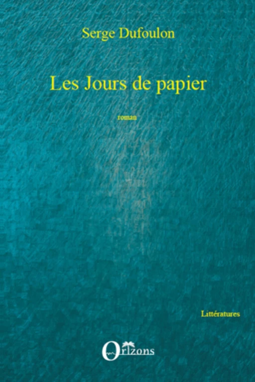 Les jours de papier - Serge Dufoulon - Editions L'Harmattan