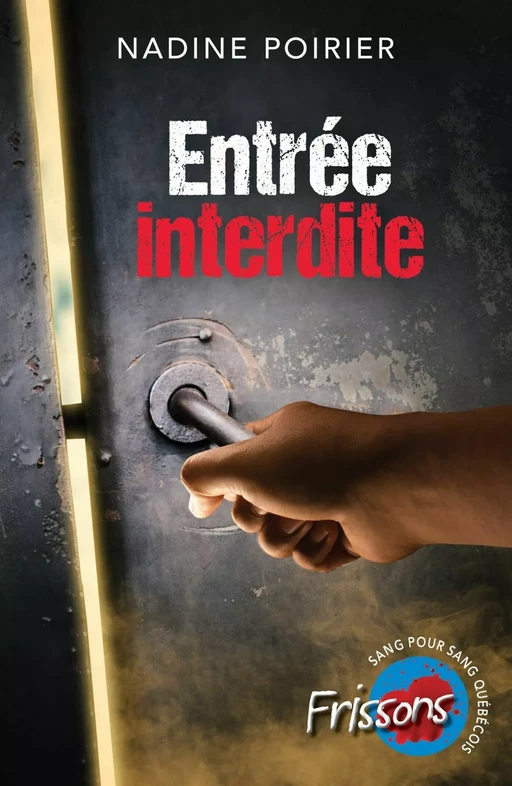 Entrée interdite - Nadine Poirier - Héritage Jeunesse