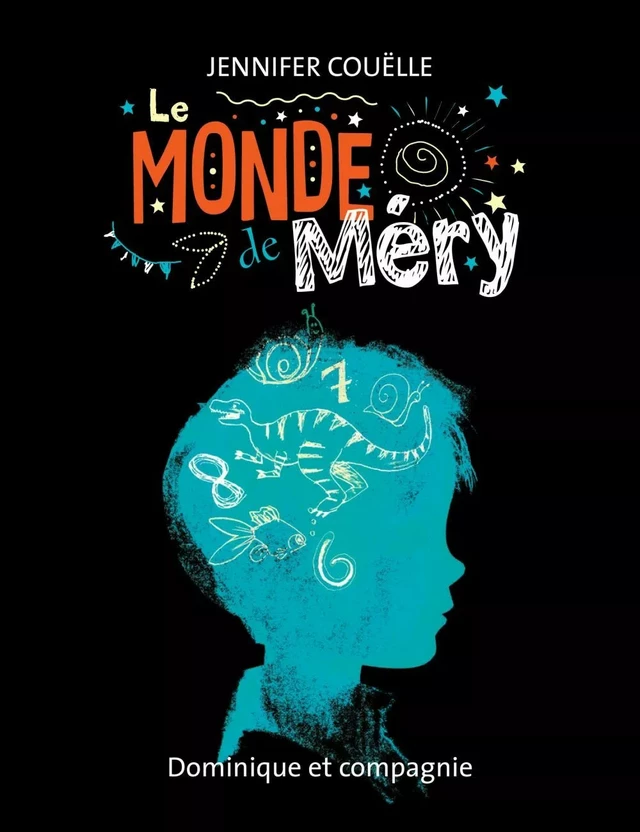 Le monde de Méry - Jennifer Couëlle - Dominique et compagnie