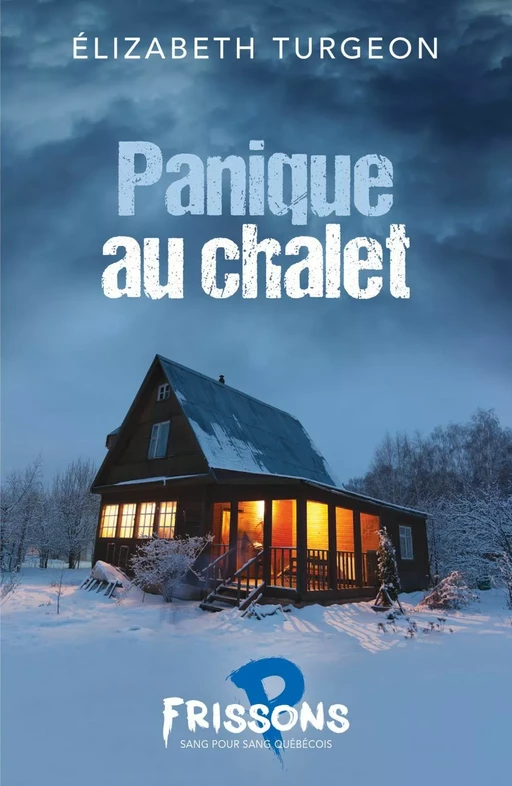 Panique au chalet - Élizabeth Turgeon - Héritage Jeunesse