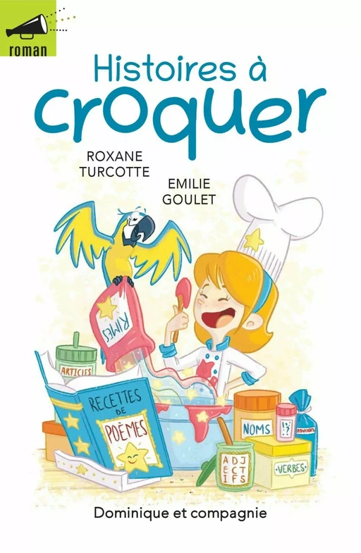 Histoires à croquer - Roxane Turcotte - Dominique et compagnie