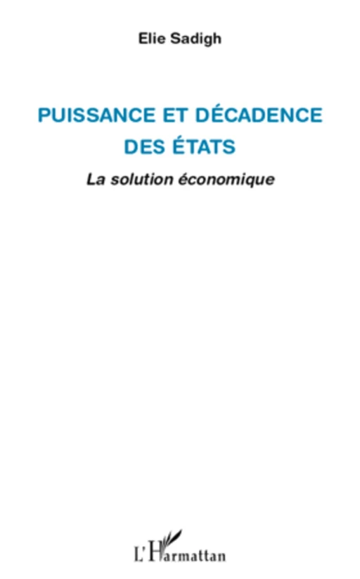 Puissance et décadence des Etats - David Sadigh - Editions L'Harmattan