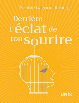 Derrière l’éclat de ton sourire