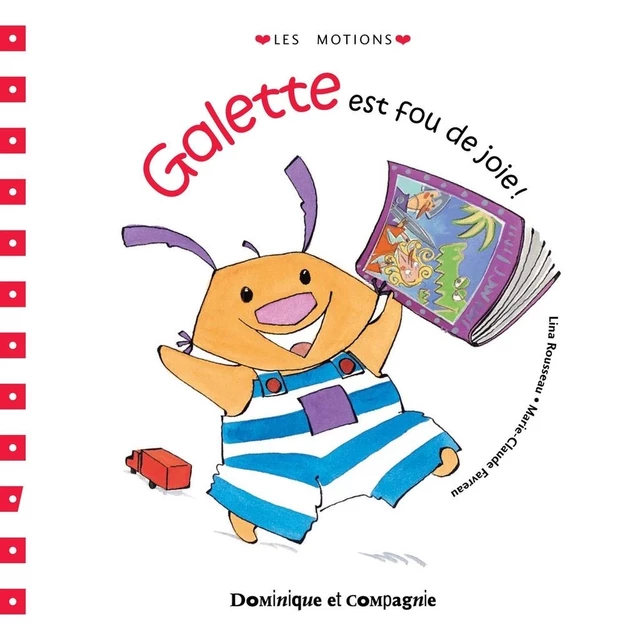 Galette est fou de joie ! - Lina Rousseau - Dominique et compagnie