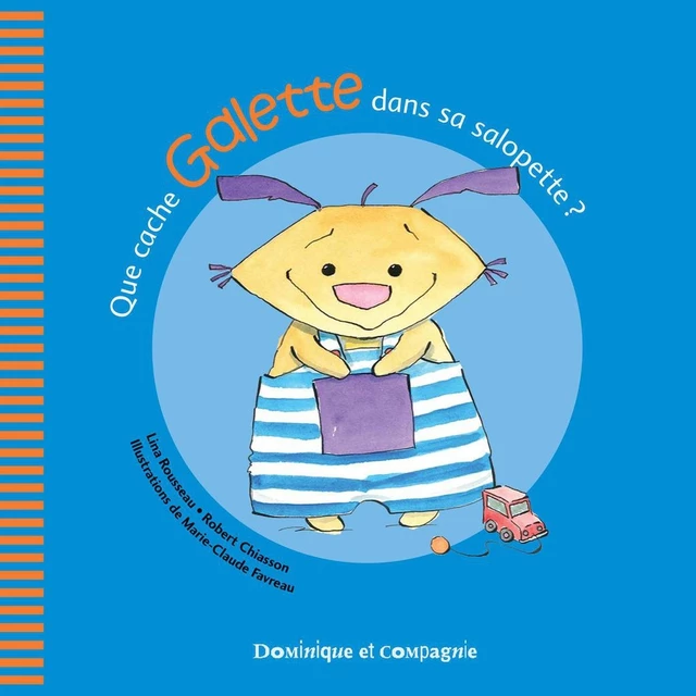 Que cache Galette dans sa salopette ? - Lina Rousseau, Robert Chiasson - Dominique et compagnie