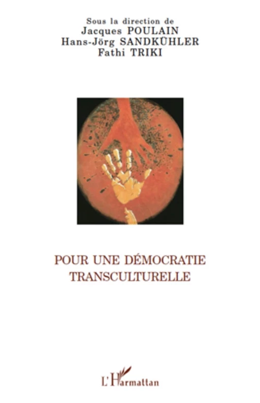 Pour une démocratie transculturelle - Fathi Triki, Hans-Georg Sandkuhler, Jacques Poulain - Editions L'Harmattan