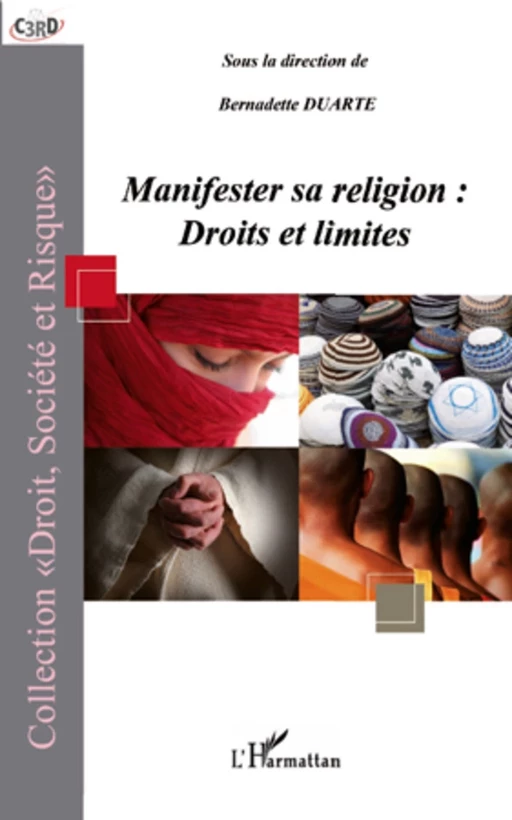 Manifester sa religion : droits et limites - Bernadette Duarte - Editions L'Harmattan