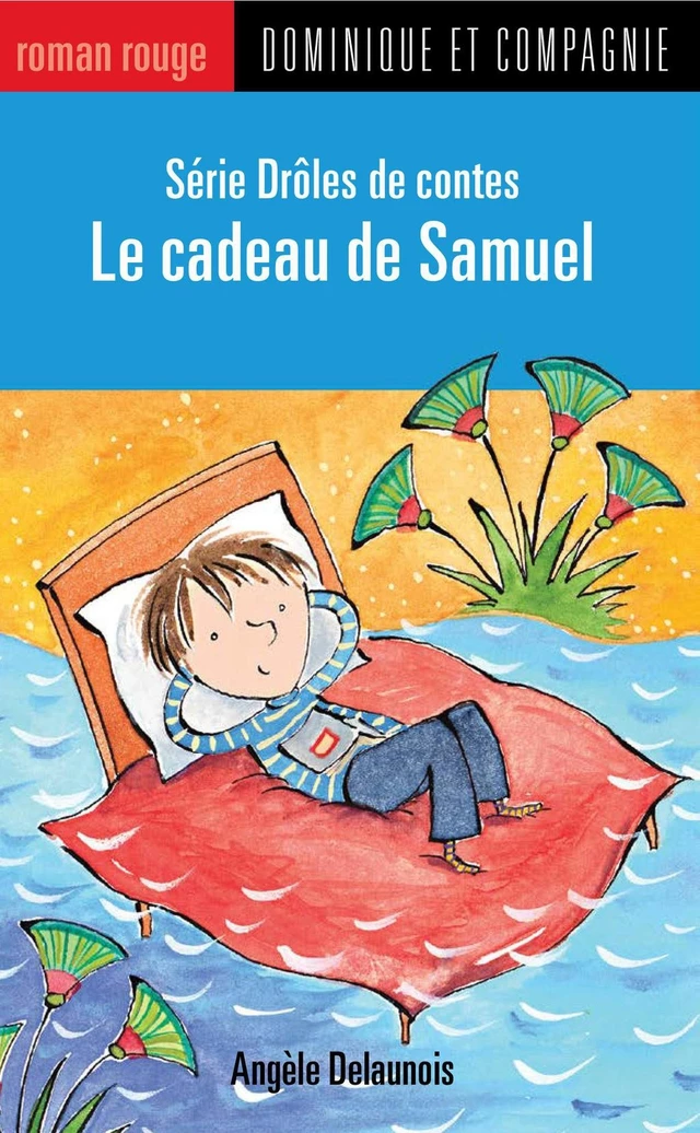 Le cadeau de Samuel - Angèle Delaunois - Dominique et compagnie