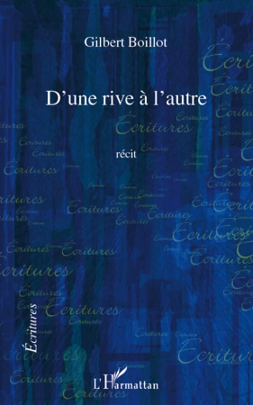 D'une rive à l'autre - Gilbert Boillot - Editions L'Harmattan