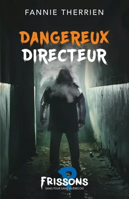 Dangereux directeur