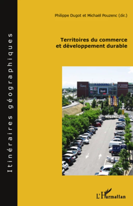 Territoires du commerce et développement durable - Michaël Pouzenc, Philippe Dugot - Editions L'Harmattan