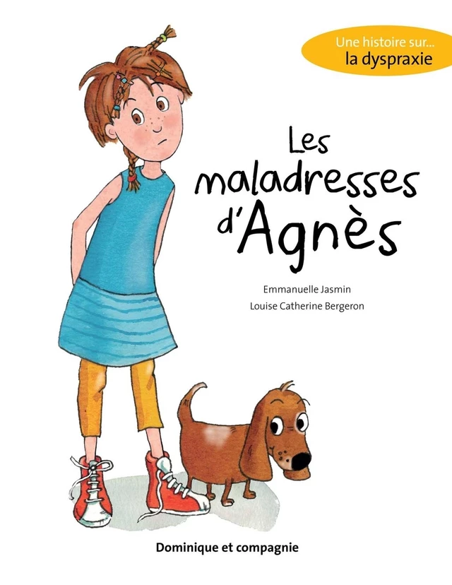 Les maladresses d'Agnès - Emmanuelle Jasmin - Dominique et compagnie