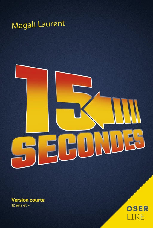 15 secondes - Magali Laurent - Bayard Canada Livres