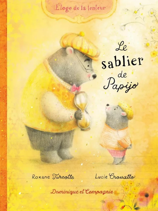 Le sablier de Papijo - Roxane Turcotte - Dominique et compagnie