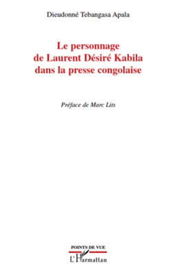 Le personnage de Laurent Désiré Kabila dans la presse congolaise