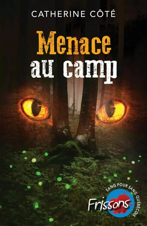 Menace au camp - Catherine Côté - Héritage Jeunesse