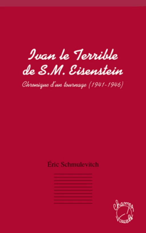 Ivan le terrible de S. M. Eisenstein - Eric Schmulevitch - Editions L'Harmattan