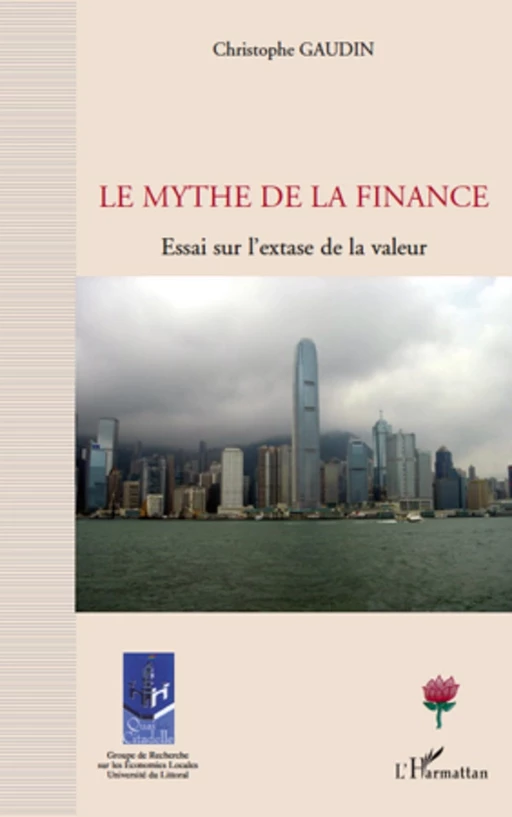 Le mythe de la finance - Christophe Gaudin - Editions L'Harmattan