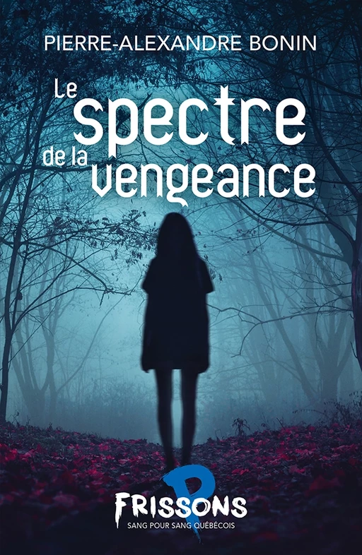 Le spectre de la vengeance - Pierre-Alexandre Bonin - Héritage Jeunesse