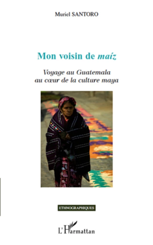 Mon voisin de maíz - Muriel Santoro - Editions L'Harmattan