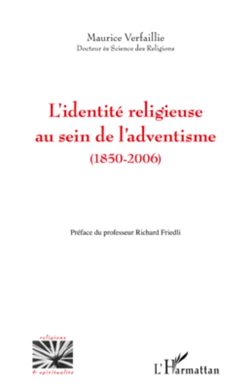 L'identité religieuse au sein de l'adventisme (1850-2006) - Maurice Verfaillie - Editions L'Harmattan