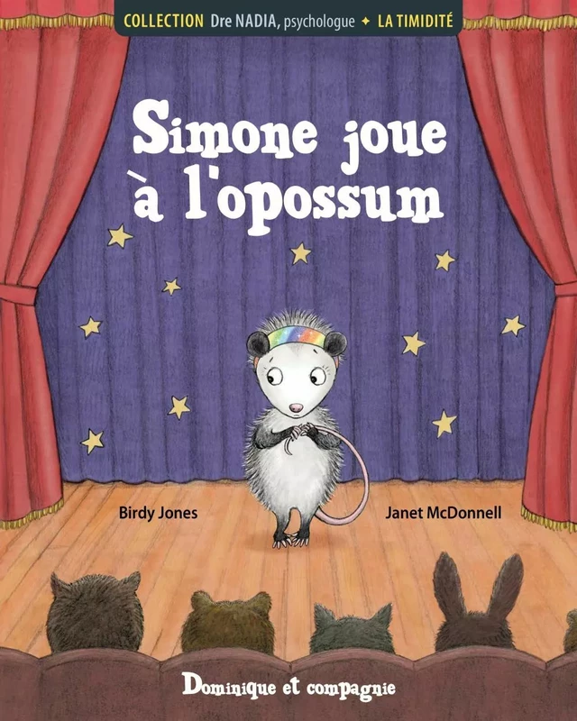 La timidité - Simone joue à l’opossum - Birdy Jones - Dominique et compagnie