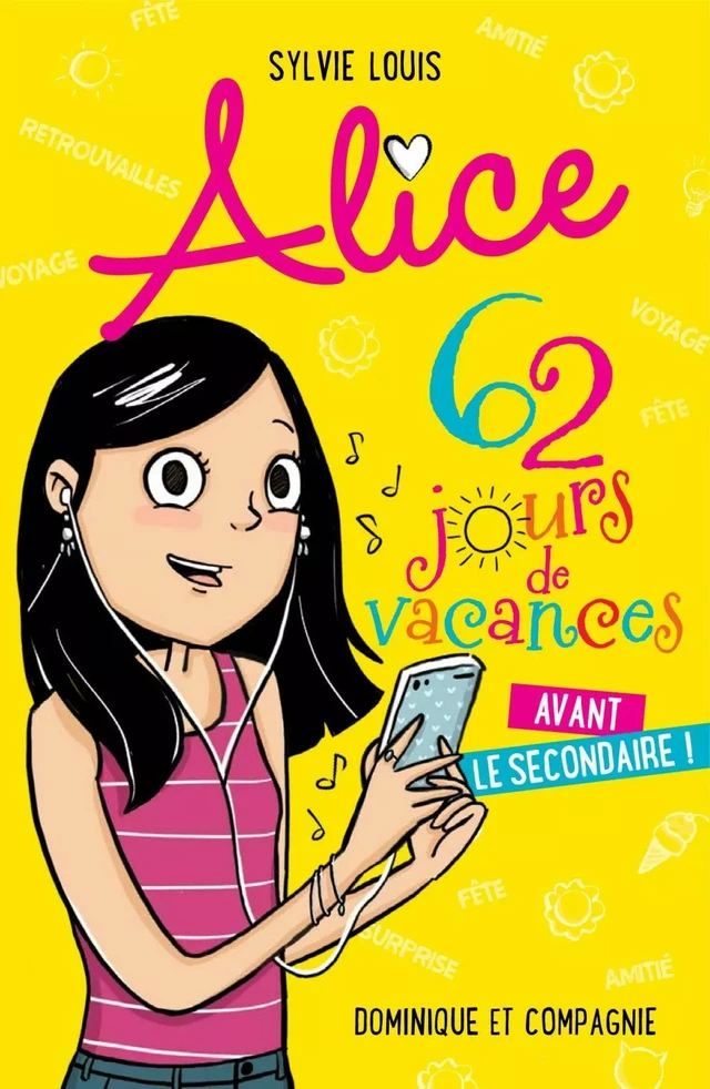 Alice - 62 jours de vacances avant le secondaire ! - Sylvie Louis - Dominique et compagnie