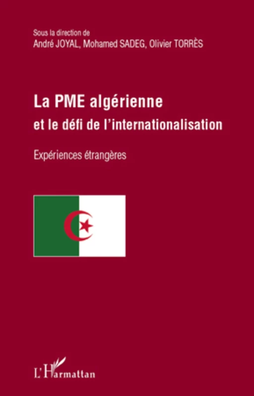 La PME algérienne et le défi de l'internationalisation - Olivier Torres, Mohamed Sadeg, André Joyal - Editions L'Harmattan