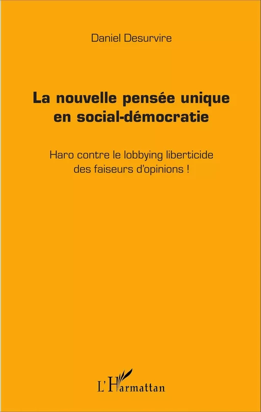 La nouvelle pensée unique en social-démocratie - Daniel Desurvire - Editions L'Harmattan