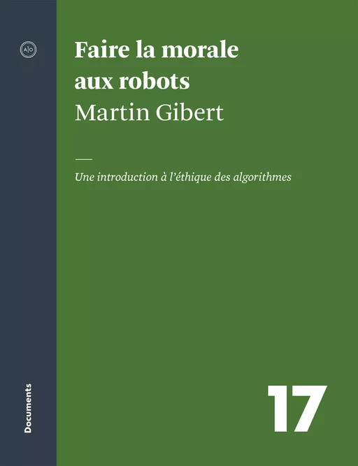 Faire la morale aux robots - Martin Gibert - Atelier 10